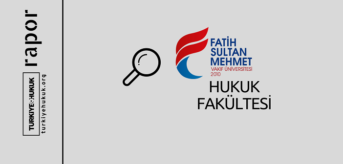 Fatih Sultan Mehmet Vakıf Üniversitesi Hukuk Fakültesi