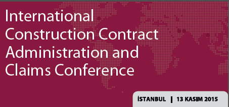 Uluslararası İnşaat Sözleşmelerinin Hükümleri ve Davaları Konferansı