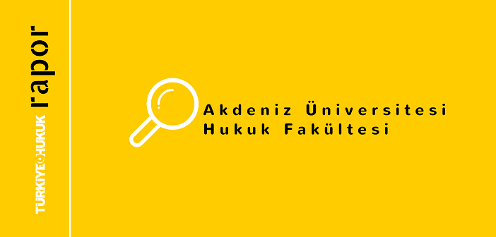 Akdeniz Üniversitesi Hukuk Fakültesi Etkinlik Raporu