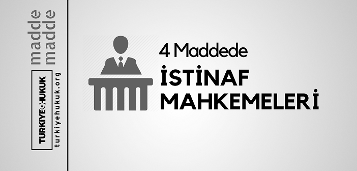 4 Maddede İstinaf Mahkemeleri