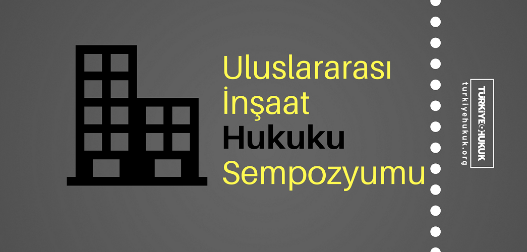 insaat_hukuku_sempozyumu