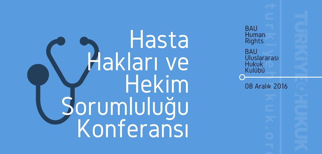 Hasta Hakları ve Hekim Sorumluluğu Konferansı