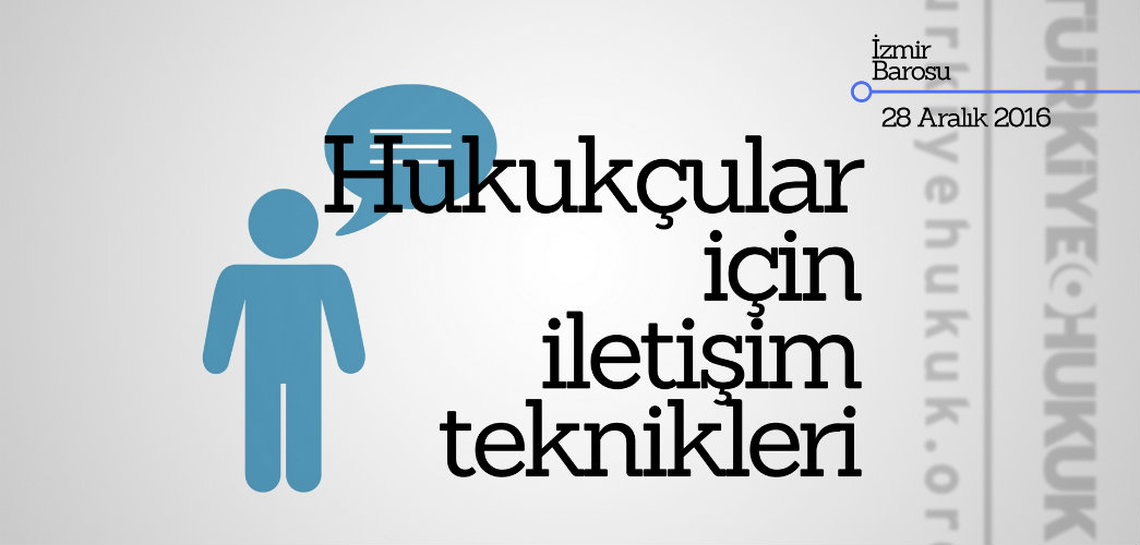 Hukukçular için iletişim teknikleri