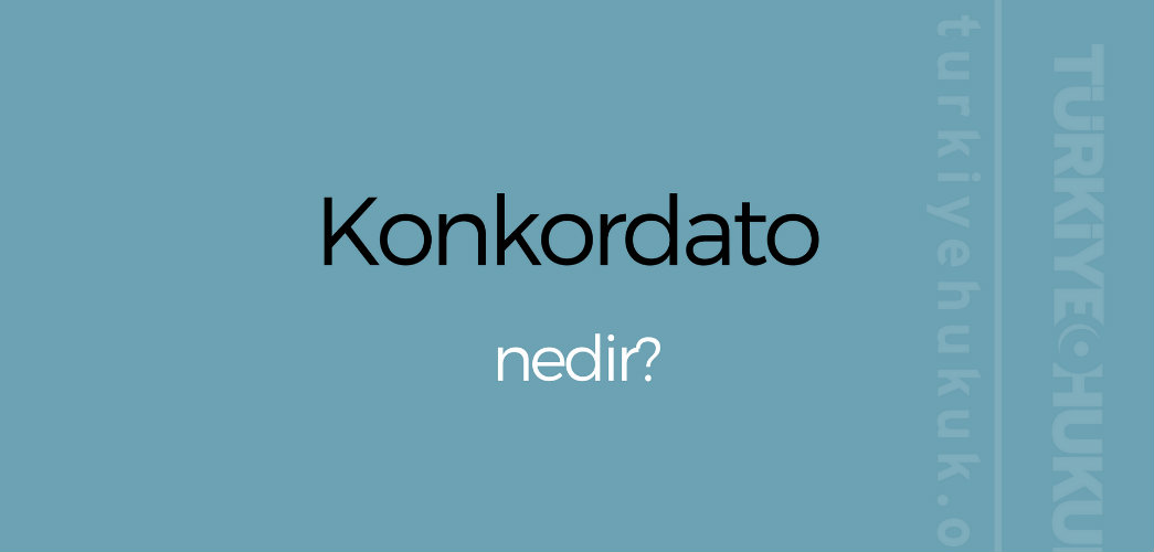 Konkordato_ne_demek