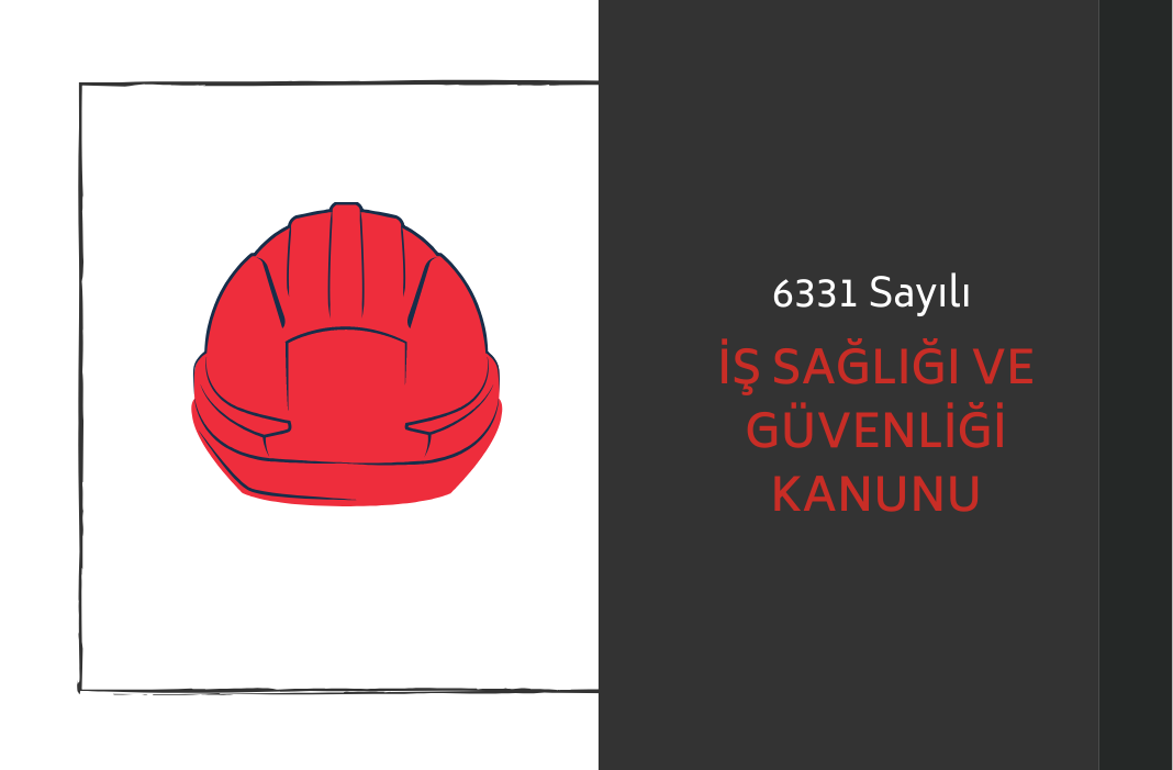 İş Sağlığı ve Güvenliği Kanunu