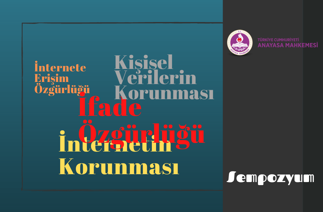 İnternet Çağında Temel Hak ve Özgürlüklerin Korunması Sempozyumu