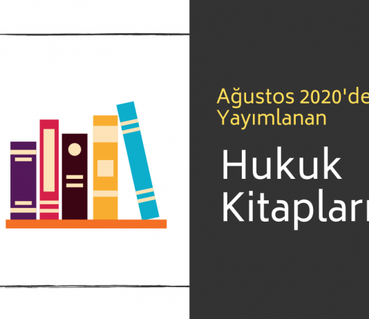 Yeni Çıkan Hukuk Kitapları – Ağustos 2020