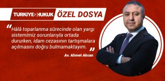Av. Ahmet Akcan: İdamla asıl amaçlanan topluma güçlü mesaj vermektir