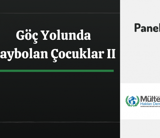 Kayıp Mülteci Çocuklar Paneli – Göç Yolunda Kaybolan Çocuklar II