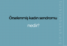 Örselenmiş kadın sendromu nedir?