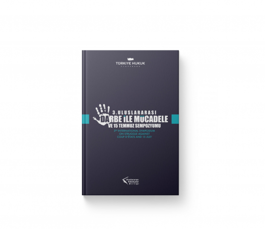 3. Uluslararası Darbe ile Mücadele ve 15 Temmuz Sempozyumu Tebliğler Kitabı