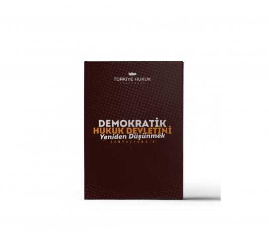 Demokratik Hukuk Devletini Yeniden Düşünmek Sempozyumu 4