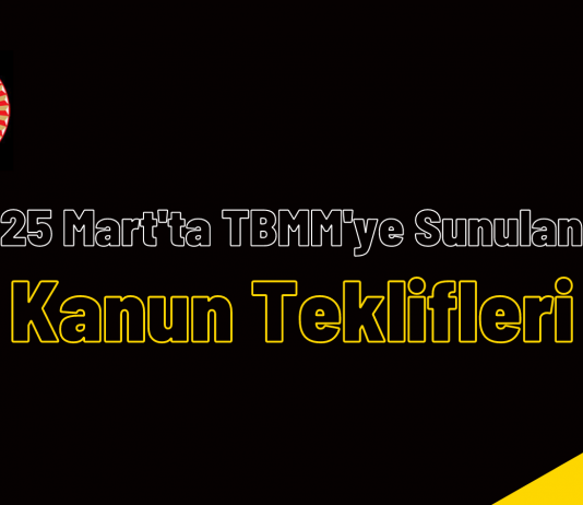 25 Mart’ta Meclis’e 9 Kanun Teklifi Sunuldu