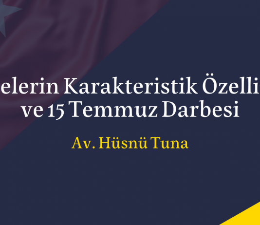 Darbelerin Karakteristik Özellikleri ve 15 Temmuz Darbesi