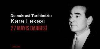 Türk Demokrasi Tarihinin Kara Lekesi: 27 Mayıs Darbesi