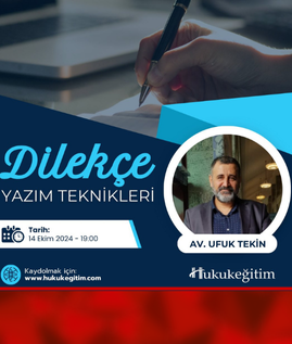 Dilekçe Yazım Teknikleri