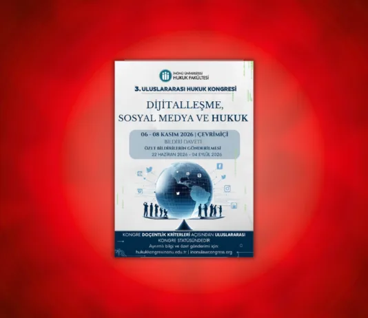 İnönü Üniversitesi Hukuk Fakültesi 3. Uluslararası Hukuk Kongresi: Dijitalleşme, Sosyal Medya ve Hukuk